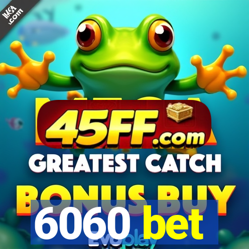 6060 bet